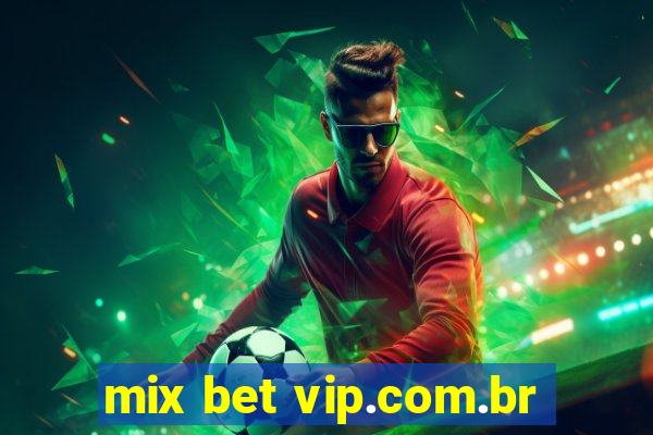 mix bet vip.com.br